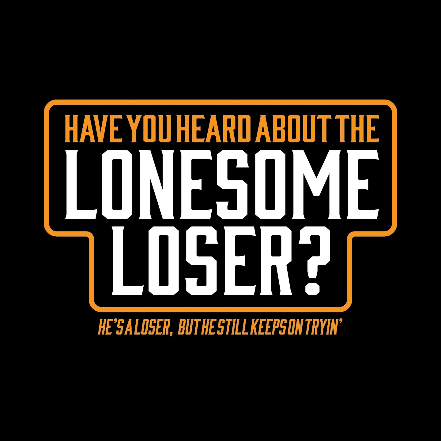 Lonesome Loser - Hooded Sweatshirt