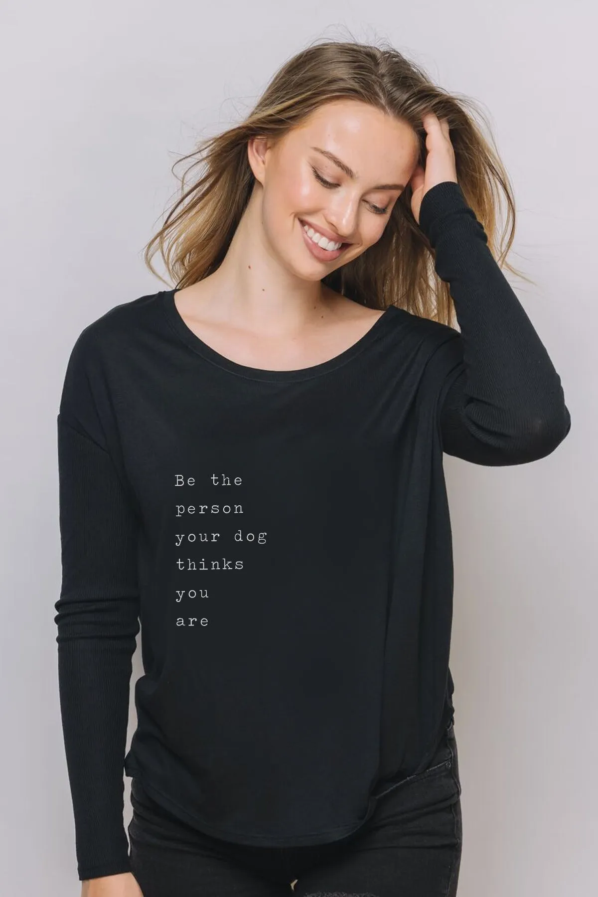 "Dog Thinks You Are" Original Ribbed Long Sleeve Tee