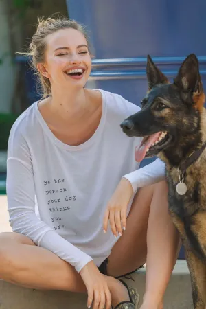 "Dog Thinks You Are" Original Ribbed Long Sleeve Tee