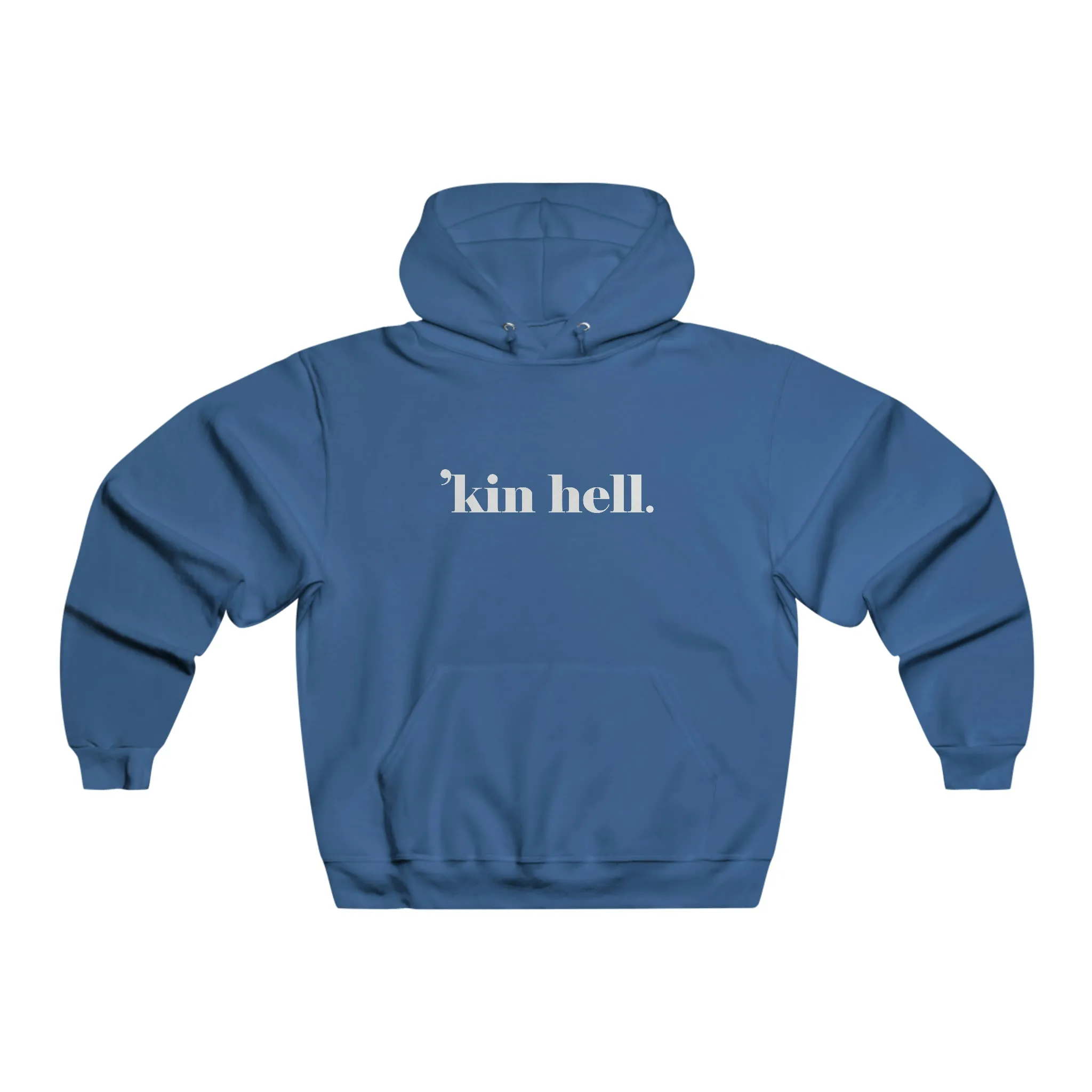"kin hell. - Hooded Sweatshirt