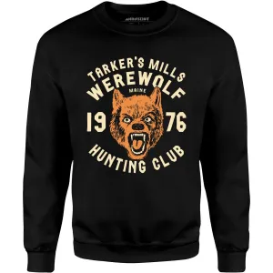 Tarker's Mills Werewolf Hunting Club - Unisex Sweatshirt